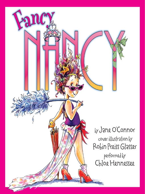 Jane O'Connor创作的Fancy Nancy作品的详细信息 - 可供借阅